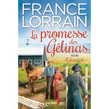 La promesse des Gélinas 02 : Edouard