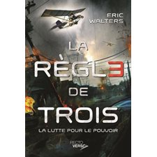 La règle de trois T.01 : La lutte pour le pouvoir