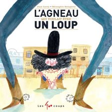 L'agneau qui voulait être un loup (400 coups)