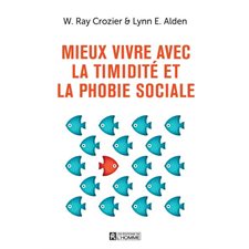 Mieux vivre avec la timidité et la phobie sociale