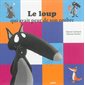 Le loup qui avait peur de son ombre : Auzou : Mes p'tits albums : Souple