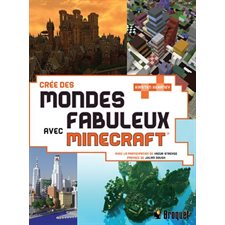 Crée des mondes fabuleux avec Minecraft