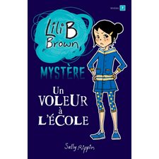 Un voleur à l'école : Lili B Brown mystère