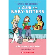 Le Club des Baby-Sitters T.01 (BD) : L'idée géniale de Kristy
