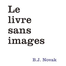 Le livre sans images (École des loisirs)