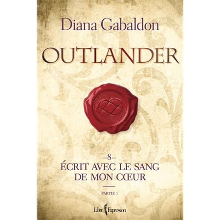 Outlander T.08 : 1ère partie : Écrit avec le sang de mon coeur