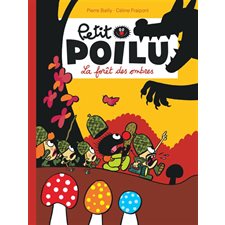Petit Poilu T.08 : La forêt des ombres : Bande dessinée