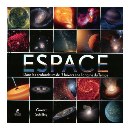 Espace : Dans les profondeurs de l'Univers et à l'origine du Temps