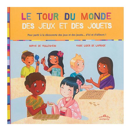 Le tour du monde des jeux et des jouets : Le tour du monde