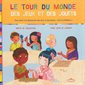 Le tour du monde des jeux et des jouets : Le tour du monde