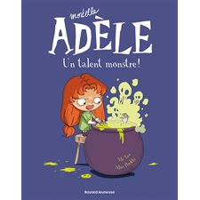 Mortelle Adèle T.06 Un talent monstre ! : Bande dessinée