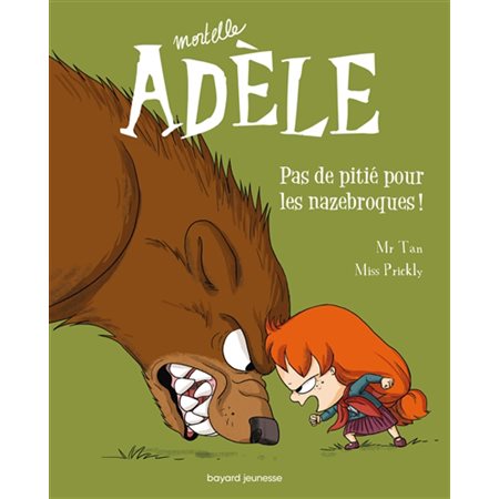 Mortelle Adèle t.07 Pas de pitié pour les nazebroques !