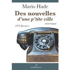 Des nouvelles d'une p'tite ville 04 : 1970. Jacques