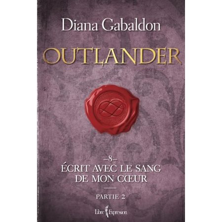 Outlander T.08 : 2ième partie : Écrit avec le sang de mon coeur