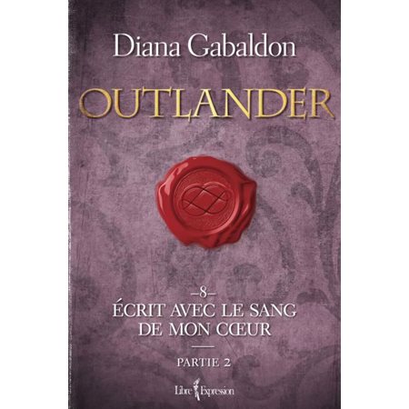 Outlander T.08 : 2ième partie : Écrit avec le sang de mon coeur