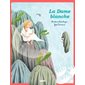 La dame en blanche : Les p'tits classiques : Couverture souple : CONTE