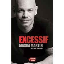 Excessif : Maxim Martin