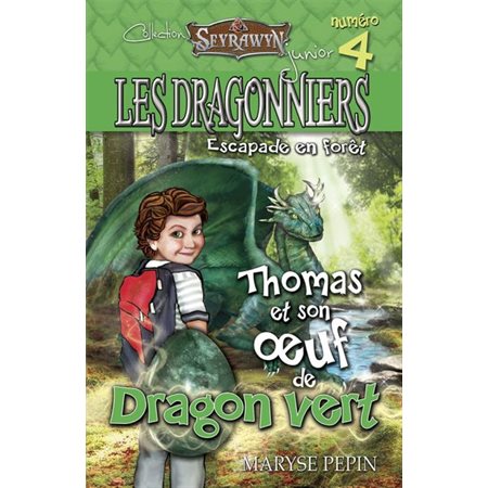 Les dragonniers T.04 : Escapade en forêt : Thomas et son oeuf de dragon vert : 6-8