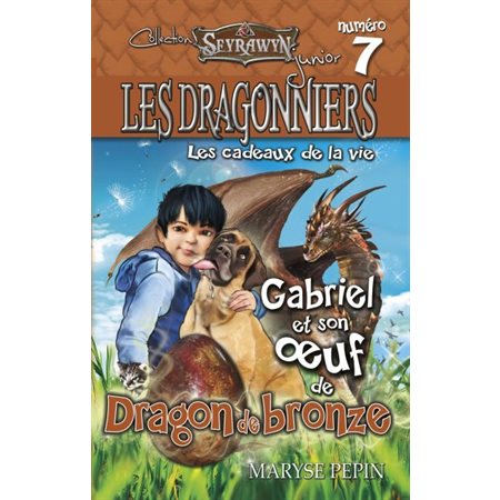 Les dragonniers T.07 : Gabriel et son oeuf de Dragon de bronze : 6-8