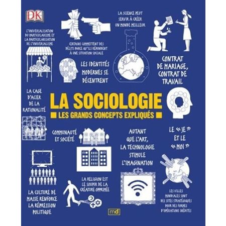 La sociologie : Les grands concepts expliqués