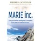 Marie inc.  Les plus hautes montagnes à conquérir sont celles à l'intérieur de soi...