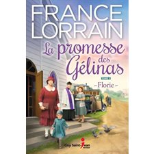 La promesse des Gélinas T.03 : Florie