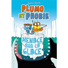 Plumo et Phobie : Menace sur la glace : Bande dessinée
