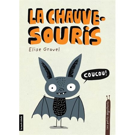 La chauve-souris : Les petits dégoûtants