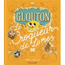 Glouton le croqueur de livres : Couverture rigide