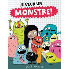 Je veux un monstre