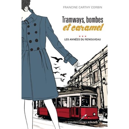 Tramways, bombes et caramel 03 : Les années du renouveau