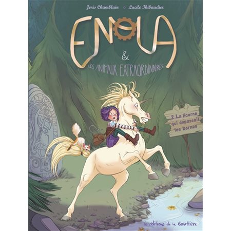 Enola & les animaux extraordinaires T.02 : La licorne qui dépassait les bornes