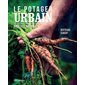 Le potager urbain, facile et naturel