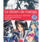 Le dessin de manga : Un guide complet pour apprendre toutes les techniques