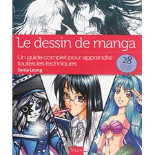 Le dessin de manga : Un guide complet pour apprendre toutes les techniques