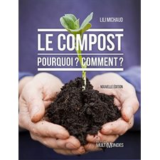 Le compost : Pourquoi ? Comment ?