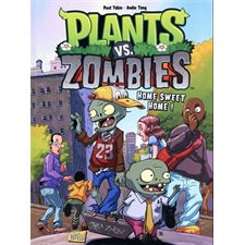 Plants vs zombies T.04 : Home sweet home !