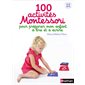 100 activités Montessori pour préparer mon enfant à lire et à écrire