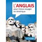 L'anglais pour mieux voyager en Amérique : Guide de conversation Ulysse : 4e édition