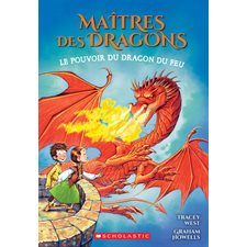 Maîtres des dragons T.04 : Le pouvoir du dragon feu : 6-8