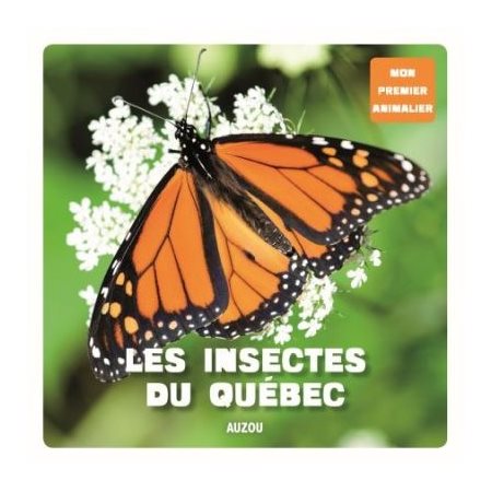 Les insectes du Québec : Auzou : Mon premier animalier