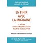 En finir avec la migraine : Le régime sans sucre sans gluten pour en plus souffrir