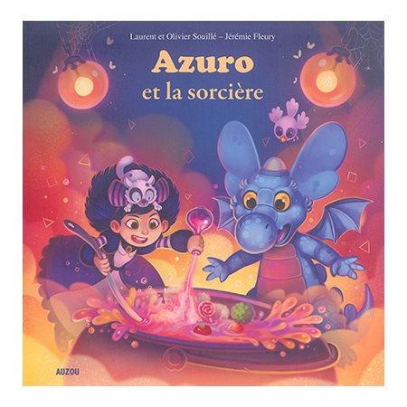 Azuro et la sorcière : Auzou : Mes p'tits albums : Souple
