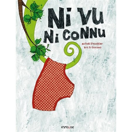 Ni vu, ni connu (Frimousse)