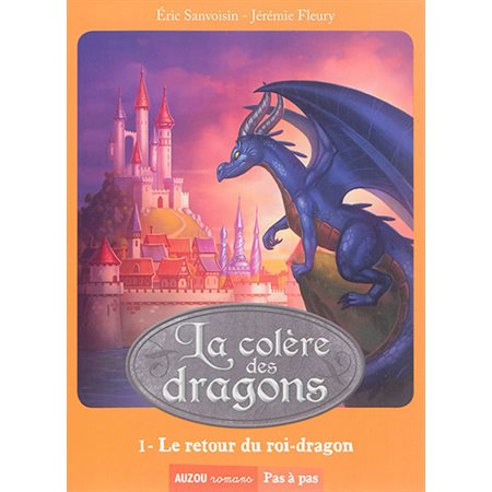 La colère des dragons T.01 : Le retour du roi-dragon