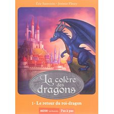 La colère des dragons T.01 : Le retour du roi-dragon