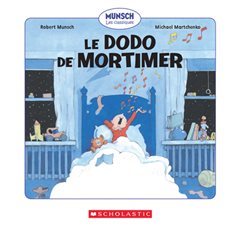 Le dodo de Mortimer : Munsch : Les classiques