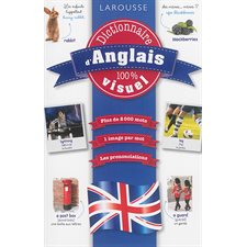 Dictionnaire 100 % visuel d'anglais : Larousse