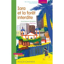 Iara et la forêt interdite : Papagayo poche (Rue du monde)