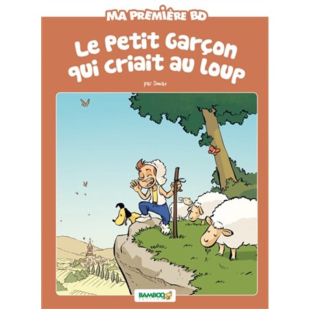 Le petit garçon qui criait au loup : Pouss' de Bamboo. Ma première BD